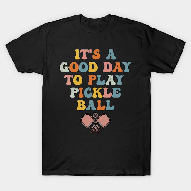 Good Day to Play Pickleball Retro Women Pickleball Player T-Shirt by Dr_Squirrel